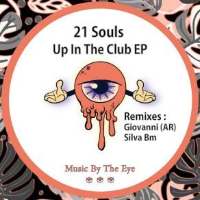 Download track Up In The Club (Giovanni (AR) Remix) 21 SoulsGiovanni, Giovanni (AR)