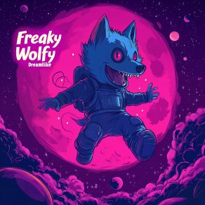 Download track Time To Leave This Planet Freaky Wolfy