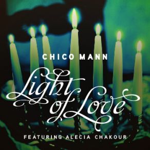 Download track Light Of Love Chico Mann