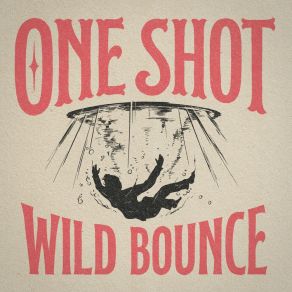 Download track One Shot (Instrumental) Wild BounceΟΡΓΑΝΙΚΟ