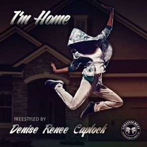 Download track I'm Home (Radio Edit) Denise Renee Caplock