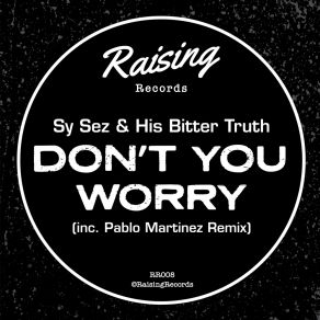 Download track Don't You Worry (Main Mix) His Bitter Truth