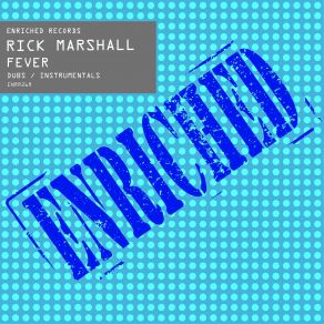 Download track Fever Rich B Enriched Instrumental Mix Rick Marshall