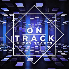 Download track On Track (Extended Mix) Micky Starts