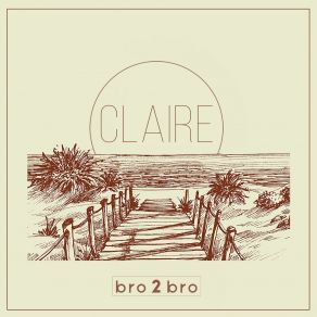 Download track Claire (Extended Mix) Bro2bro