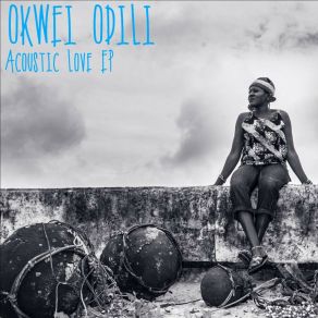 Download track All I Ever Do (Acoustic) Okwei Odili