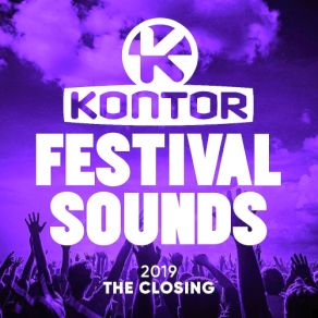 Download track Kontor Festival Sounds 2019.03-The Closing Mix Pt. 1 Kontor