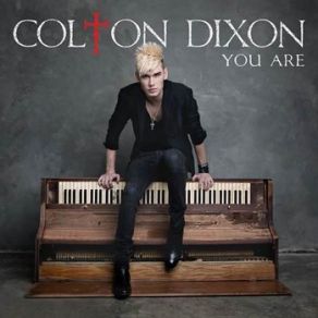 Download track You Are Colton Dixon