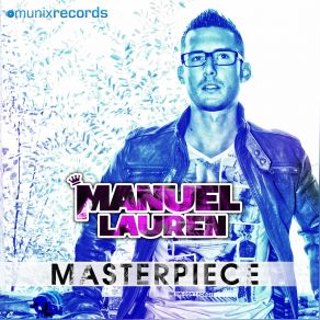 Download track Masterpiece (Martin Van Lectro Remix Edit) Manuel Lauren