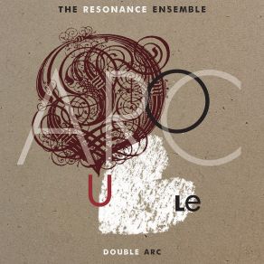 Download track Arc One, Section B The Resonance Ensemble