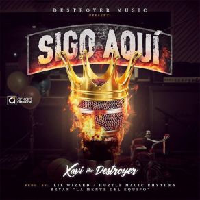 Download track Sigo Aqui Xavi The Destroyer