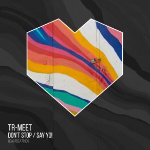 Download track Don't Stop (Edit) Tr-Meet