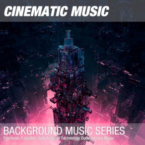 Download track Electronic Futuristic Dark Ambient Technology Documentary Theme 003 Background Music Soundtrack