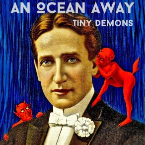 Download track Tiny Demons (Dub Mix) An Ocean Away