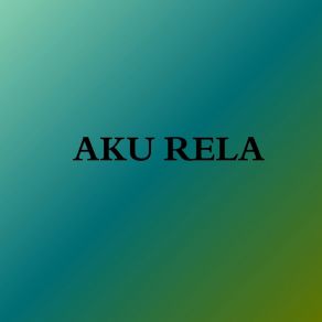 Download track Aku Rela Taufan Hidayat