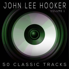 Download track Rock House Boogie John Lee Hooker