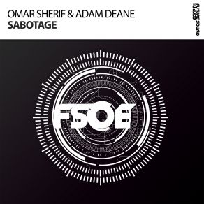 Download track Sabotage (Original Mix) Adam Deane, Omar Sherif