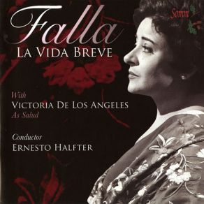 Download track La Vida Breve: Act I Tableau I, Scene 1: Ah! Ah! Ande Le Tarea (Workers Of The Forge, A Voice From The Forge, Grandmother, Distant Voices, Voice Of A Vendor, Voice Of A Lady Vendor) Ernesto Halffter