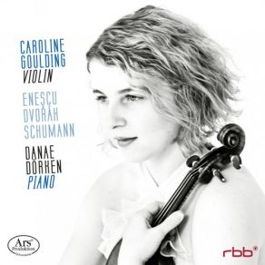 Download track Violin Sonata No. 2 In D Minor, Op. 121 IV. Bewegt Caroline Goulding