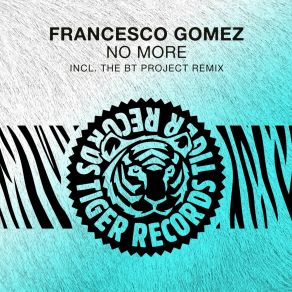 Download track No More (Original Dub Mix) Francesco Gomez