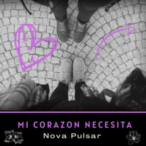 Download track Mi Corazón Necesita Nova Pulsar