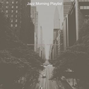 Download track Memories Of Quarantine Jazz Morning Playlist