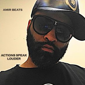 Download track Actions Speak Louder Amir Beats