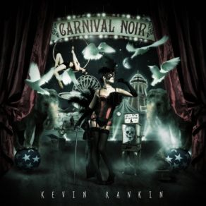 Download track Carnival Noir Kevin Rankin