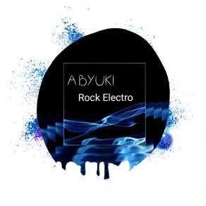 Download track Rock Electro ABYUKI