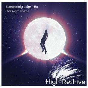 Download track Somebody Like You (Original Mix) Nick Nightwalker