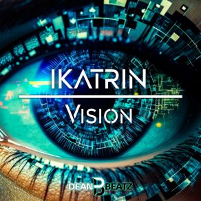 Download track Vision (Extended Mix) IKATRIN