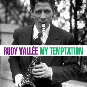 Download track The Latin Quarter Rudy Vallee