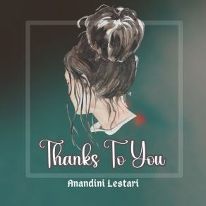 Download track Thanks To You Anandini Lestari