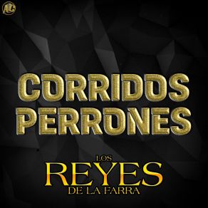 Download track La Perra (Cover) Los Reyes De La Farra