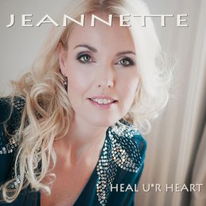 Download track Heal Ur Heart Jeannette Hoejby