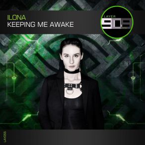 Download track Keeping Me Awake (Original Mix) Ilona