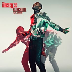 Download track Blackout (Bill & Will Remix) Wretch 32, Shakka