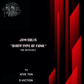 Download track Dirty Type Of Funk (E-Viction Synapses Bomb Remix) Jim SolisE-Viction