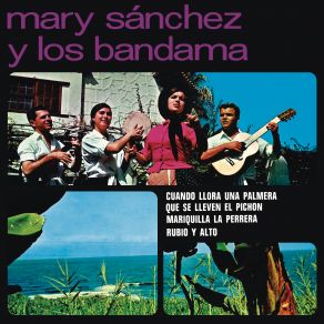 Download track Rubio Y Alto (Arrorró) (Remasterizado) Mary Sánchez, Los Bandama