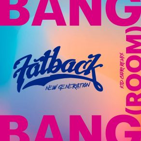 Download track Yeah Yeah Yeah (Big Leg Girl) Fatback Band New Generation