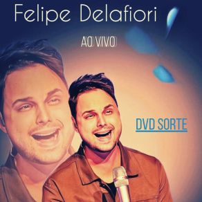 Download track Tudo Que Voce Sonhou (AO VIVO) Felipe DelafioriRenan