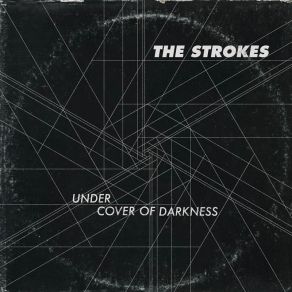 Download track Under Cover Of Darkness The Strokes