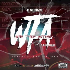 Download track WTA (Why They Acting) B MENACE