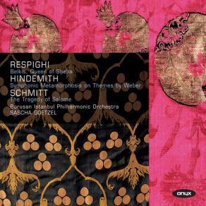 Download track Respighi: Belkis, Queen Of Sheba - IV. Orgiastic Dance Borusan Istanbul Philharmonic Orchestra, Sascha Goetzel