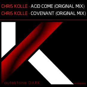 Download track Acid Come Chris Kolle