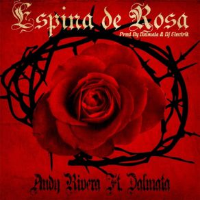 Download track Espina De Rosa (Dalmata) Andy RiveraDalmata