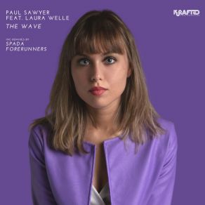 Download track The Wave (Forerunners Remix) Paul SawyerForerunners, Laura Welle