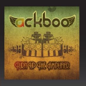 Download track Turn Up The Amplifier AckbooMacky Banton