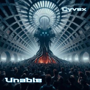 Download track Unable (Instrumental Mix) Cyvex