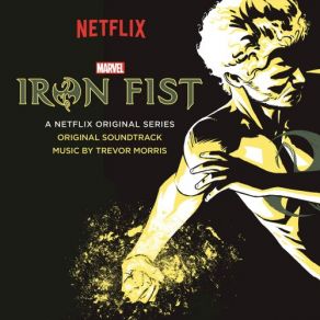 Download track Iron Fist Main Titles Trevor Morris